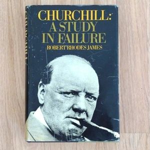 Winston Churchill A Study in Failure Author Robert Rhodes James Hardcover 1970